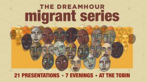 DreamWeek Speaker Series 2020: Migrant Series