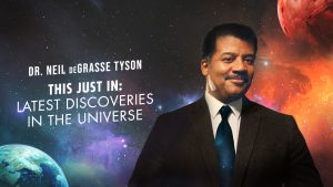 Dr. Neil deGrasse Tyson - This Just In: Latest Discoveries In The Universe