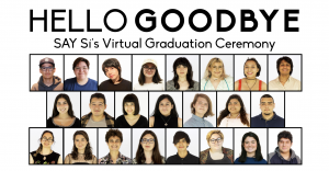 HelloGoodbye: SAY Sí's Virtual Graduation Ceremony