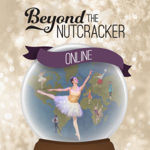 Beyond the Nutcracker: Online Performance
