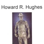 Gallery 1 - Howard Robard Hughes