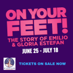 On Your Feet! The Story of Emilio and Gloria Estefan