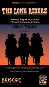 Briscoe Western Art Museum Summer Film Series “The Long Riders”