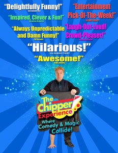 The Chipper Lowell Experience. Comedy Magic at its best!