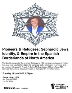 Pioneers & Refugees: Sephardic Jews, Identity, & Empire in the Spanish Borderlands of North America