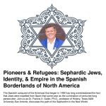 Pioneers & Refugees: Sephardic Jews, Identity,...