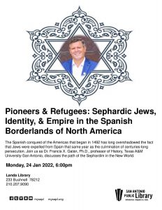 Pioneers & Refugees: Sephardic Jews, Identity, & Empire in the Spanish Borderlands of North America