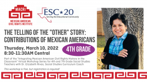 TEACHER WORKSHOP: The Telling of the "Other" Story: Contributions of Mexican Americans