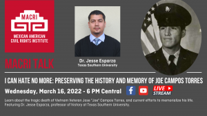 MACRI Talks Presents: I Can Hate No More: Preserving the History and Memory of Joe Campos Torres