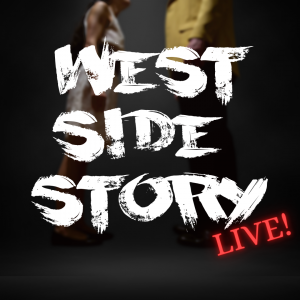 WEST SIDE STORY: LIVE!
