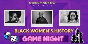 Game Night: Black Women's History