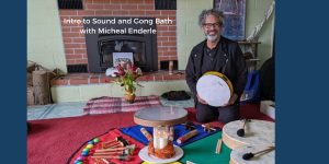 Intro to Sound and Gong Bath with Micheal Enderle!...