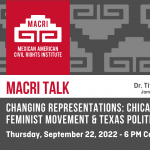 Changing Representations: Chicanas in the Second-Wave Feminist Movement & Texas Politics