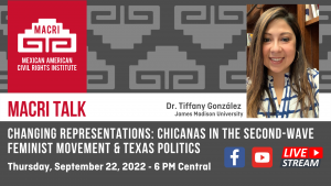 Changing Representations: Chicanas in the Second-Wave Feminist Movement & Texas Politics