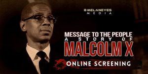 Malcolm X Movie: Message to the People - Online Screening