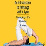 An Introduction to Ashtanga with V. Ayers
