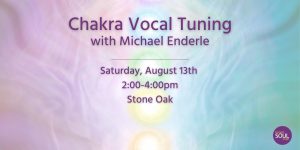 Chakra Vocal Tuning with Michael Enderle