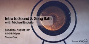 Intro to Sound and Gong Bath with Micheal Enderle