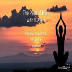 The Path of Bliss with V. Ayers
