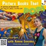Picture Books That Pop! with Xelena González
