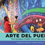 Arte del Pueblo: Honoring San Antonio's Public Artists