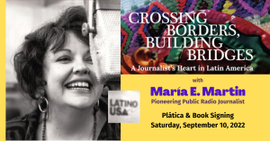 "CROSSING BORDERS, BUILDING BRIDGES” Plática and Book Signing w/ María Martin
