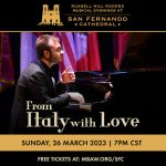 From Italy With Love | Russell Hill Rogers Musical Evenings at San Fernando Cathedral