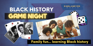 Black History Game Night: A Real Black Friday