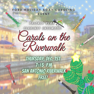 Carols on the Riverwalk with Prickly Pear Clarinet Ensemble