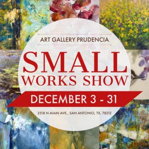 Art Gallery Prudencia "Small Works Show"