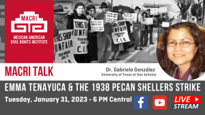MACRI Talk: Emma Tenayuca & the Pecan Shellers Strike