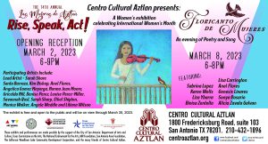 14th annual Mujeres de Aztlan exhibition: Mujeres de Aztlan - Rise, Speak, Act.