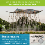San Pedro Creek Culture Park Reception and Artist Talk: Bridge Projects