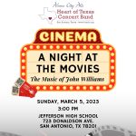 The Heart of Texas Concert Band Presents, "A Night at the Movies, Music of John Williams"