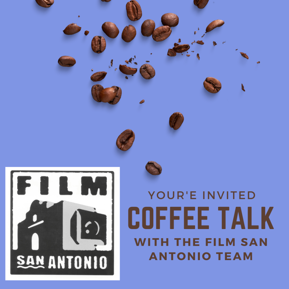 Coffee Talk with Film San Antonio