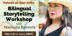 Voices of San Anto Bilingual Storytelling Workshop
