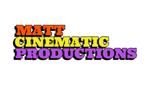 Matt Cinematic Productions