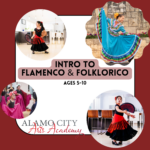 Intro to Flamenco & Folklorico classes at Alamo City Arts Academy