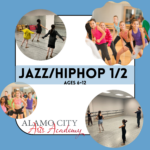 Jazz/Hiphop 1/2 classes at Alamo City Arts Academy