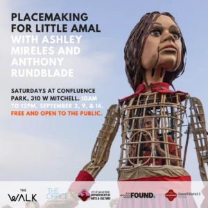 Placemaking for Little Amal with Ashley Mireles and Anthony Rundblade