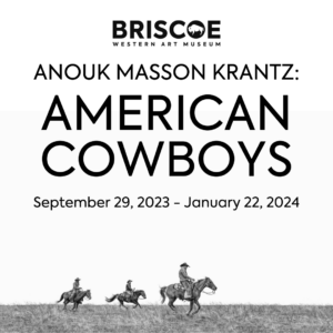 Anouk Masson Krantz: “American Cowboys”