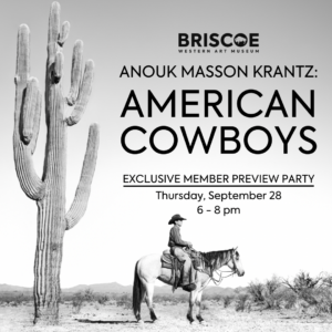 Anouk Masson Krantz: “American Cowboys” Exhibition Preview Party