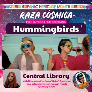 Raza Cosmica: A constellation of Latinx sci-fi cinema (Hummmingbirds)