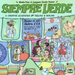 Siempre Verde: Group Art Exhibition & Zine Catalogue Release for Feeling & Healing