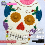 Workshop: Sugar Skull Felt Embroidery