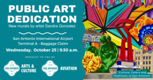 "Culture, Colors and Traditions of San Antonio” at San Antonio International Airport Public Art Dedication