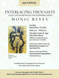 2nd Annual "Interlacing Thoughts" A Solo Art Exhibition by Artist Monic Reyes