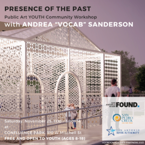 PRESENCE OF THE PAST: PUBLIC ART YOUTH COMMUNITY WORKSHOP WITH ANDREA “VOCAB” SANDERSON