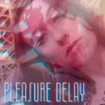  Pleasure Delay
