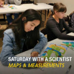 Saturday with a Scientist: Maps & Measurements